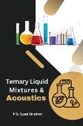 Ternary Liquid Mixtures and Acoustics