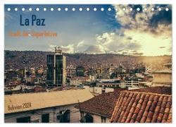 La Paz - Stadt der Superlative. Bolivien 2024 (Tischkalender 2024 DIN A5 quer), CALVENDO Monatskalender