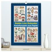 Dukke Lise Kalender - Anziehpuppen aus Papier (hochwertiger Premium Wandkalender 2024 DIN A2 hoch), Kunstdruck in Hochglanz