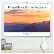 Bergsilhouetten in Arizona (hochwertiger Premium Wandkalender 2024 DIN A2 quer), Kunstdruck in Hochglanz