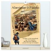 Abenteuer in Malako (hochwertiger Premium Wandkalender 2024 DIN A2 hoch), Kunstdruck in Hochglanz