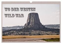 Wo der Westen wild war (Wandkalender 2024 DIN A3 quer), CALVENDO Monatskalender