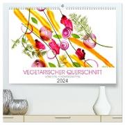 VEGETARISCHER QUERSCHNITT (hochwertiger Premium Wandkalender 2024 DIN A2 quer), Kunstdruck in Hochglanz