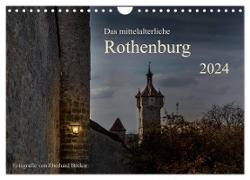 Das mittelalterliche Rothenburg (Wandkalender 2024 DIN A4 quer), CALVENDO Monatskalender