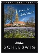 Grüße aus der Schleistadt Schleswig (Tischkalender 2024 DIN A5 hoch), CALVENDO Monatskalender