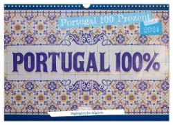 Portugal 100 Prozent (Wandkalender 2024 DIN A3 quer), CALVENDO Monatskalender