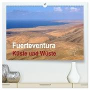 Fuerteventura - Küste und Wüste (hochwertiger Premium Wandkalender 2024 DIN A2 quer), Kunstdruck in Hochglanz