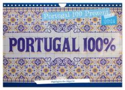 Portugal 100 Prozent (Wandkalender 2024 DIN A4 quer), CALVENDO Monatskalender