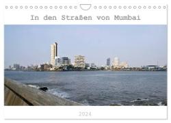 In den Straßen von Mumbai (Wandkalender 2024 DIN A4 quer), CALVENDO Monatskalender