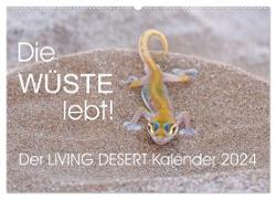 Die Wüste lebt! - Der LIVING DESERT Kalender 2024 (Wandkalender 2024 DIN A2 quer), CALVENDO Monatskalender