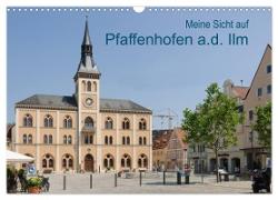 Meine Sicht auf Pfaffenhofen (Wandkalender 2024 DIN A3 quer), CALVENDO Monatskalender