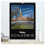 Grüße aus der Schleistadt Schleswig (hochwertiger Premium Wandkalender 2024 DIN A2 hoch), Kunstdruck in Hochglanz
