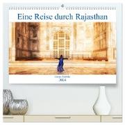 Eine Reise durch Rajasthan (hochwertiger Premium Wandkalender 2024 DIN A2 quer), Kunstdruck in Hochglanz