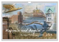 Kappeln und Angeln - Zwischen Ostsee und Schlei (Wandkalender 2024 DIN A4 quer), CALVENDO Monatskalender