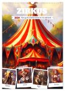Zirkus. Manege frei! Willkommen im nostalgischen Wunderland (Wandkalender 2024 DIN A3 hoch), CALVENDO Monatskalender