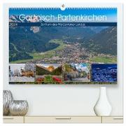 Garmisch-Partenkirchen - Zentrum des Werdenfelser Landes (hochwertiger Premium Wandkalender 2024 DIN A2 quer), Kunstdruck in Hochglanz