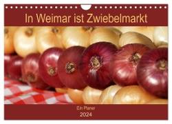 In Weimar ist Zwiebelmarkt (Wandkalender 2024 DIN A4 quer), CALVENDO Monatskalender