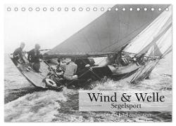 Wind & Welle - Segelsport (Tischkalender 2024 DIN A5 quer), CALVENDO Monatskalender