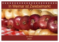 In Weimar ist Zwiebelmarkt (Tischkalender 2024 DIN A5 quer), CALVENDO Monatskalender