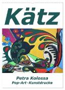 Kätz, Petra Kolossa, Pop-Art-Kunstdrucke (Wandkalender 2024 DIN A2 hoch), CALVENDO Monatskalender