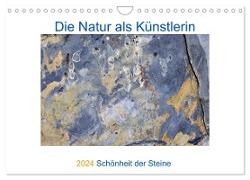 Die Natur als Künstlerin - Schönheit der Steine (Wandkalender 2024 DIN A4 quer), CALVENDO Monatskalender