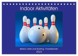 Indoor Aktivitäten. Billard, Darts und Bowling. Impressionen (Tischkalender 2024 DIN A5 quer), CALVENDO Monatskalender