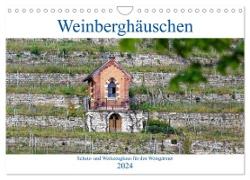 Weinberghäuschen - Schutz- und Werkzeughaus für den Weingärtner (Wandkalender 2024 DIN A4 quer), CALVENDO Monatskalender