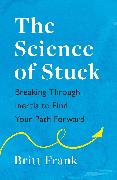 The Science of Stuck: Breaking Through Inertia to Find Your Path Forward