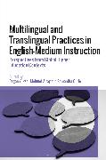 Multilingual and Translingual Practices in English-Medium Instruction