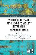 Vulnerability and Resilience to Violent Extremism