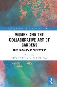 Women and the Collaborative Art of Gardens