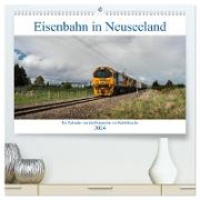 Eisenbahn in Neuseeland (hochwertiger Premium Wandkalender 2024 DIN A2 quer), Kunstdruck in Hochglanz