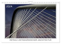 Details zeitgenössischer Architektur (Wandkalender 2024 DIN A4 quer), CALVENDO Monatskalender