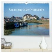 Unterwegs in der Normandie (hochwertiger Premium Wandkalender 2024 DIN A2 quer), Kunstdruck in Hochglanz