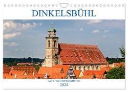 DINKELSBÜHL - ALTSTADT IMPRESSIONEN (Wandkalender 2024 DIN A4 quer), CALVENDO Monatskalender