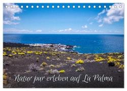 Natur pur erleben auf La Palma (Tischkalender 2024 DIN A5 quer), CALVENDO Monatskalender