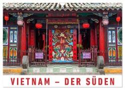 Vietnam ¿ Der Süden (Wandkalender 2024 DIN A3 quer), CALVENDO Monatskalender