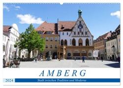 Amberg - Stadt zwischen Tradition und Moderne (Wandkalender 2024 DIN A2 quer), CALVENDO Monatskalender