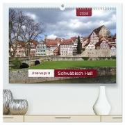 Unterwegs in Schwäbisch Hall (hochwertiger Premium Wandkalender 2024 DIN A2 quer), Kunstdruck in Hochglanz