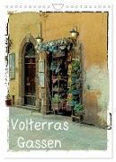 Volterras Gassen (Wandkalender 2024 DIN A4 hoch), CALVENDO Monatskalender