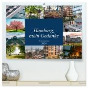 Hamburg, mein Gedanke (hochwertiger Premium Wandkalender 2024 DIN A2 quer), Kunstdruck in Hochglanz