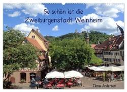 So schön ist die Zweiburgenstadt Weinheim (Wandkalender 2024 DIN A2 quer), CALVENDO Monatskalender