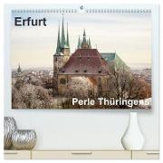 Erfurt. Perle Thüringens. (hochwertiger Premium Wandkalender 2024 DIN A2 quer), Kunstdruck in Hochglanz