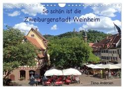 So schön ist die Zweiburgenstadt Weinheim (Wandkalender 2024 DIN A4 quer), CALVENDO Monatskalender