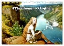 Marihuana-Mythen (Wandkalender 2024 DIN A3 quer), CALVENDO Monatskalender