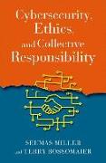 Cybersecurity, Ethics, and Collective Responsibility