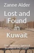 Lost and Found in Kuwait: One Woman's Spiritual Journey in the Desert