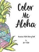 Color Me Aloha: A Hawaiian Adult Coloring Book