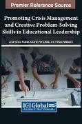 Promoting Crisis Management and Creative Problem-Solving Skills in Educational Leadership