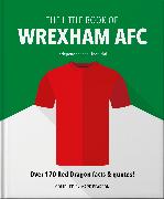 The Little Book of Wrexham AFC